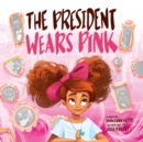The President Wears Pink - eBook
