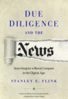 Due Diligence and the News : Searching for a Moral Compass in the Digital Age - eBook