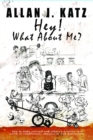Hey! What About Me : How to make yourself and others a priority in a world of indifference, impulsivity and distraction - eBook