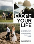 Elope Your Life : A Guide to Living Authentically and Unapologetically, Starting With "I Do" - eBook