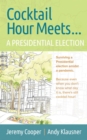 Cocktail Hours Meets...A Presidential Election - eBook