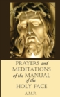 Prayers and Meditations of the Manual of the Holy Face - Book