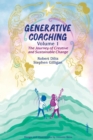 Generative Coaching Volume 1 : The Journey of Creative and Sustainable Change - eBook