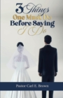 3 Things One Must Do Before Saying I Do - eBook