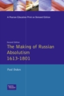 The Making of Russian Absolutism 1613-1801 - Book