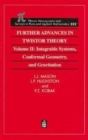 Further Advances in Twistor Theory : Volume II: Integrable Systems, Conformal Geometry and Gravitation - Book