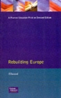 Rebuilding Europe : Western Europe, America and Postwar Reconstruction - Book