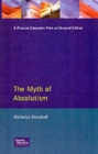 The Myth of Absolutism : Change & Continuity in Early Modern European Monarchy - Book