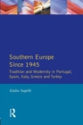 Southern Europe : Politics, Society and Economics Since 1945 - Book