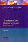 A History of the Habsburg Empire 1273-1700 - Book