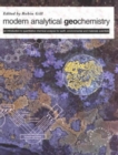 Modern Analytical Geochemistry : An Introduction to Quantitative Chemical Analysis Techniques for Earth, Environmental and Materials Scientists - Book
