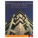 Reinforced and Prestressed Concrete Design : The Complete Process - Book