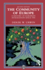 The Community of Europe : A History of European Integration Since 1945 - Book
