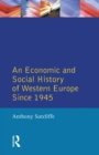 An Economic and Social History of Western Europe since 1945 - Book
