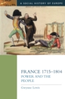 France 1715-1804 : Power and the People - Book