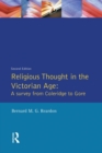 Religious Thought in the Victorian Age : A Survey from Coleridge to Gore - Book