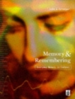 Memory and Remembering : Everyday Memory in Context - Book