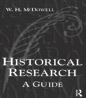Historical Research : A Guide for Writers of Dissertations, Theses, Articles and Books - Book