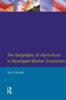 The Geography of Agriculture in Developed Market Economies - Book