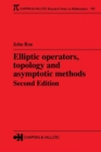 Elliptic operators, topology and asymptotic methods - Book