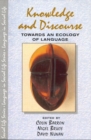 Knowledge & Discourse : Towards an Ecology of Language - Book