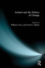 Ireland and the Politics of Change - Book