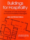 Buildings for Hospitality : Principles of Care and Design for Accommodation Managers - Book