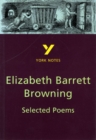 Selected Poems of Elizabeth Barrett Browning everything you need to catch up, study and prepare for and 2023 and 2024 exams and assessments - Book