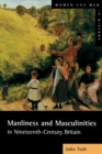 Manliness and Masculinities in Nineteenth-Century Britain : Essays on Gender, Family and Empire - Book
