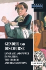 Gender and Discourse : Language and Power in Politics, the Church and Organisations - Book