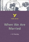 When We Are Married : everything you need to catch up, study and prepare for 2021 assessments and 2022 exams - Book