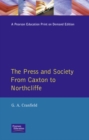 The Press and Society : From Caxton to Northcliffe - Book