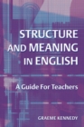 Structure and Meaning in English : A Guide for Teachers - Book