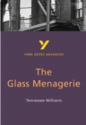 The Glass Menagerie: York Notes Advanced - everything you need to study and prepare for the 2025 and 2026 exams - Book