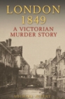 London 1849 : A Victorian Murder Story - Book
