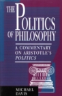 Politics of Philosophy : A Commentary on Aristotle's Politics - eBook