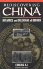 Rediscovering China : Dynamics and Dilemmas of Reform - Book