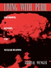 Living with Peril : Eisenhower, Kennedy, and Nuclear Weapons - eBook