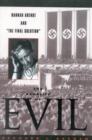 Banality of Evil : Hannah Arendt and 'The Final Solution' - eBook
