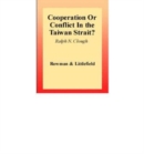 Cooperation or Conflict in the Taiwan Strait - Book