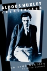 Aldous Huxley Recollected : An Oral History - eBook