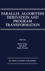 Parallel Algorithm Derivation and Program Transformation - eBook