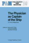 The Physician as Captain of the Ship : A Critical Reappraisal - eBook