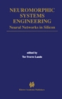 Neuromorphic Systems Engineering : Neural Networks in Silicon - eBook