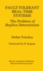 Fault-Tolerant Real-Time Systems : The Problem of Replica Determinism - eBook