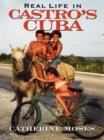Real life in Castro's Cuba - eBook