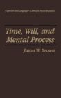 Time, Will, and Mental Process - eBook