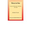 Three in One : Essays on Democratic Capitalism, 1976-2000 - Book