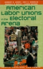 American Labor Unions in the Electoral Arena - eBook