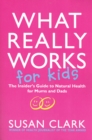 What Really Works For Kids - Book